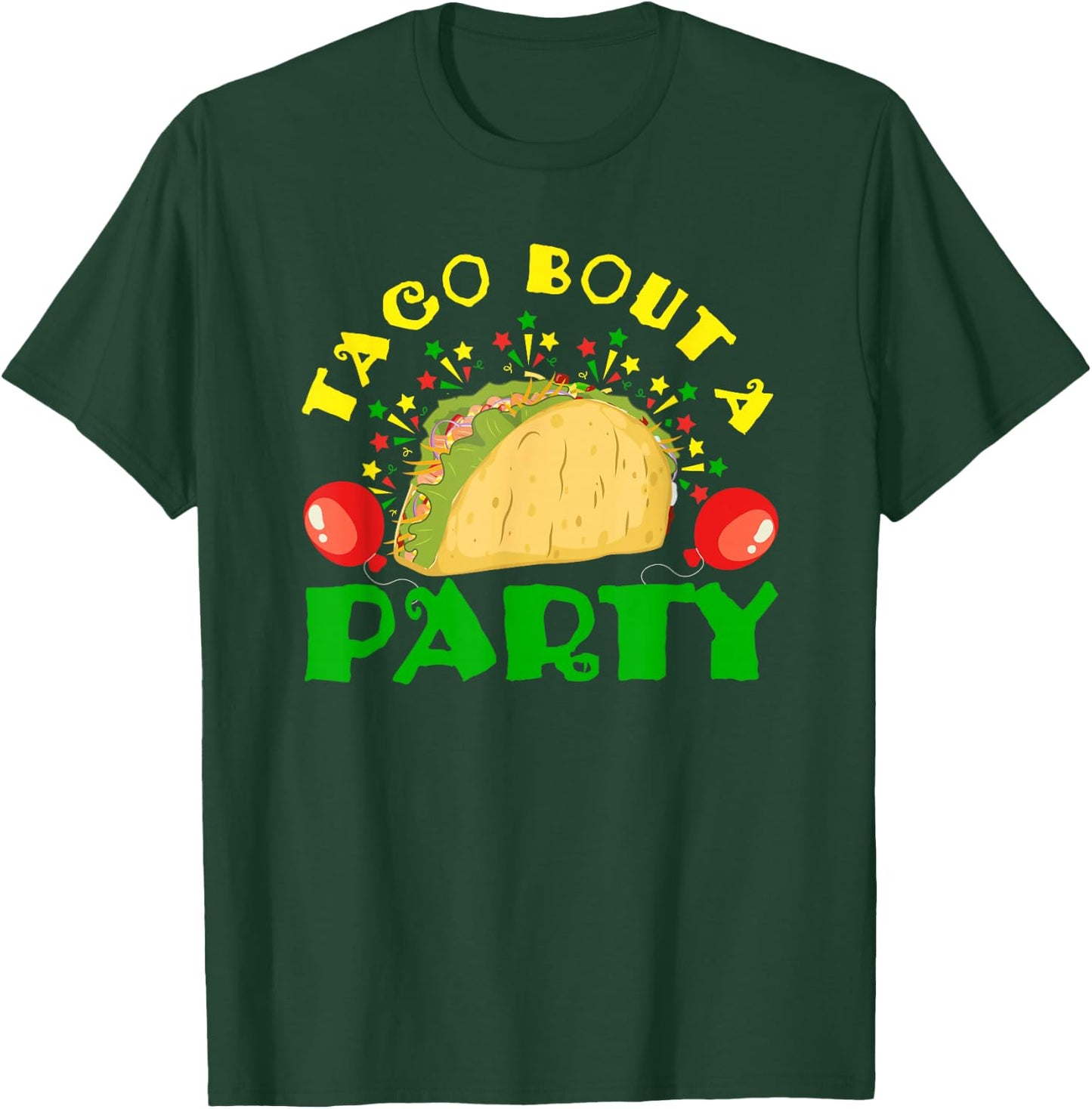 Taco Bout A Party T-Shirt - T-Shirt | Forest