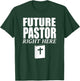 Storecastle: Future Pastor Right Here Funny Gift T-Shirt - T-Shirt | Forest