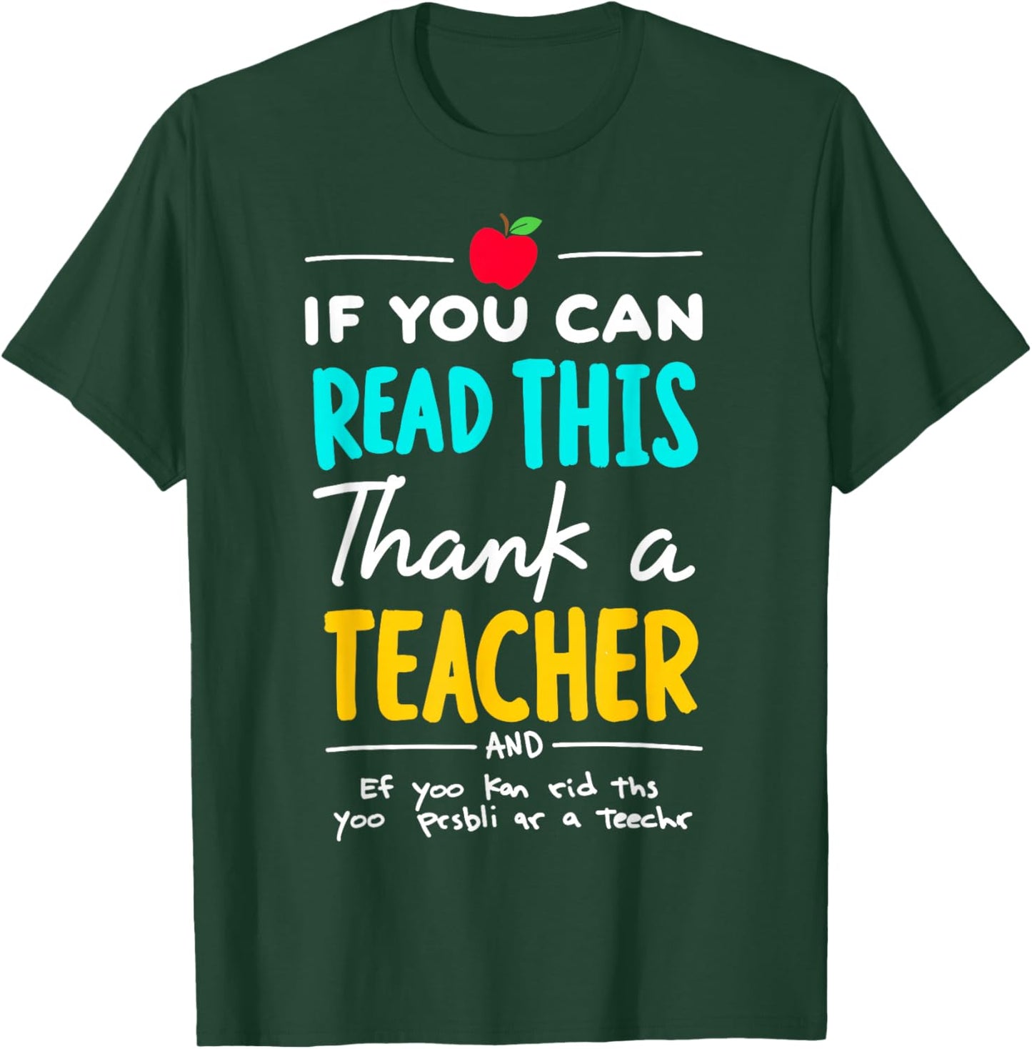 If You Can Read This, Thank A English Teacher Slang Humor T-Shirt - T-Shirt | Forest