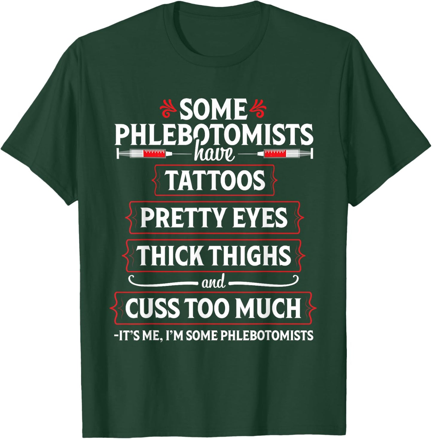 Phlebotomist Funny Thighs Phlebotomy Technician Nurse Gift T-Shirt - T-Shirt | Forest