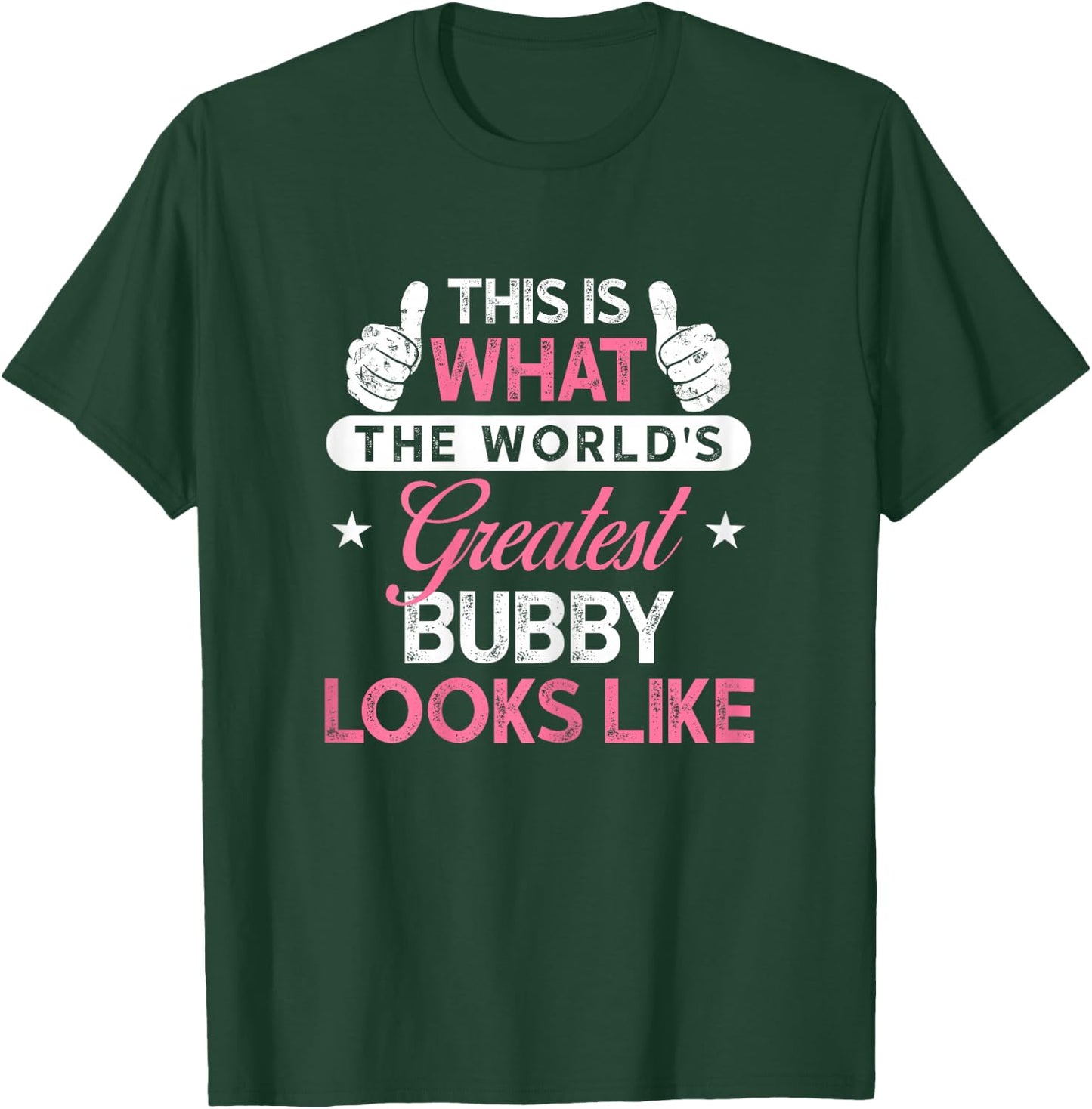 Bubby Design: World's Greatest Bubby T-Shirt - T-Shirt | Forest