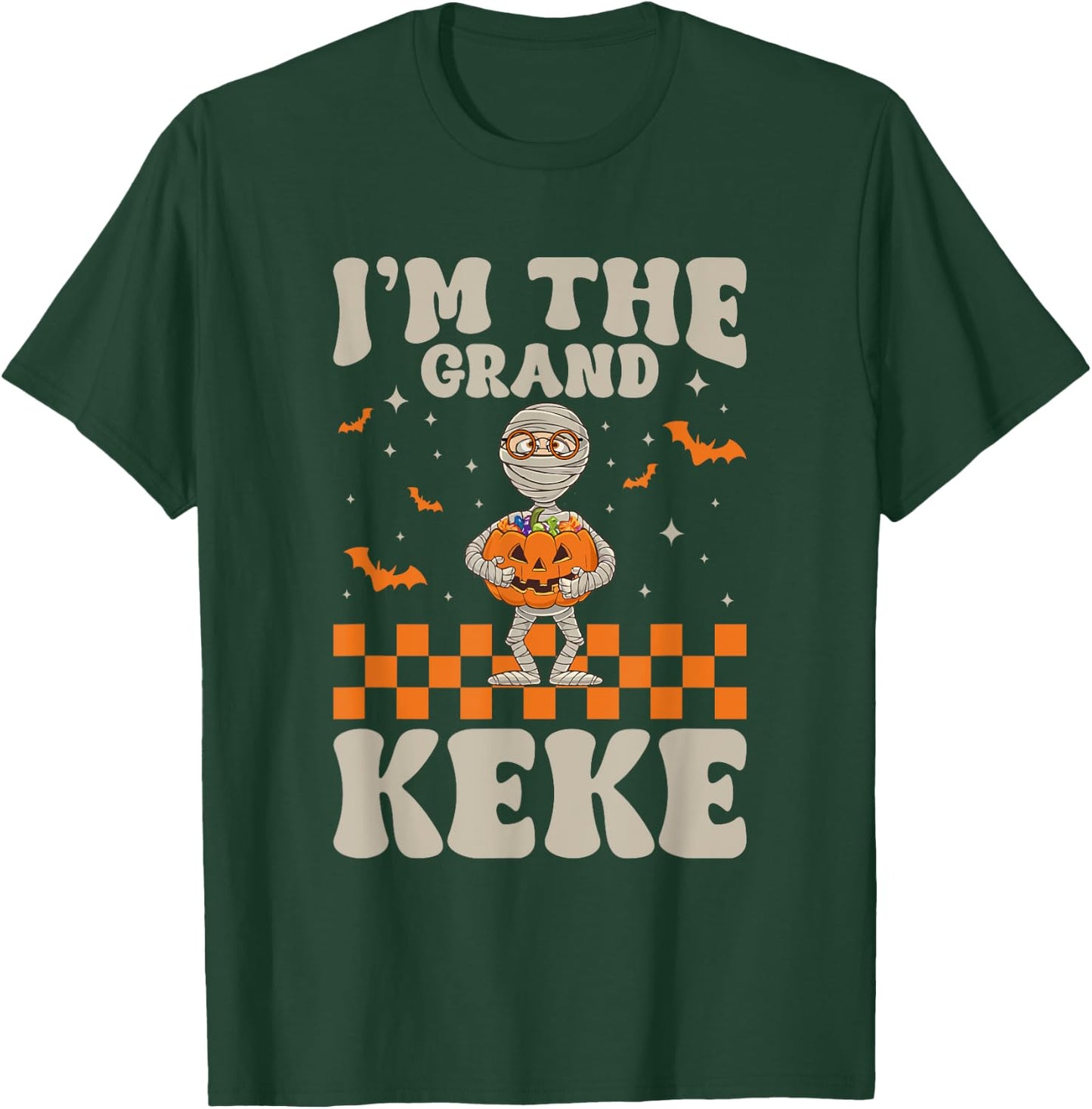 Funny Grandma Halloween Shirt I'm The Grand Keke T-Shirt - T-Shirt | Forest