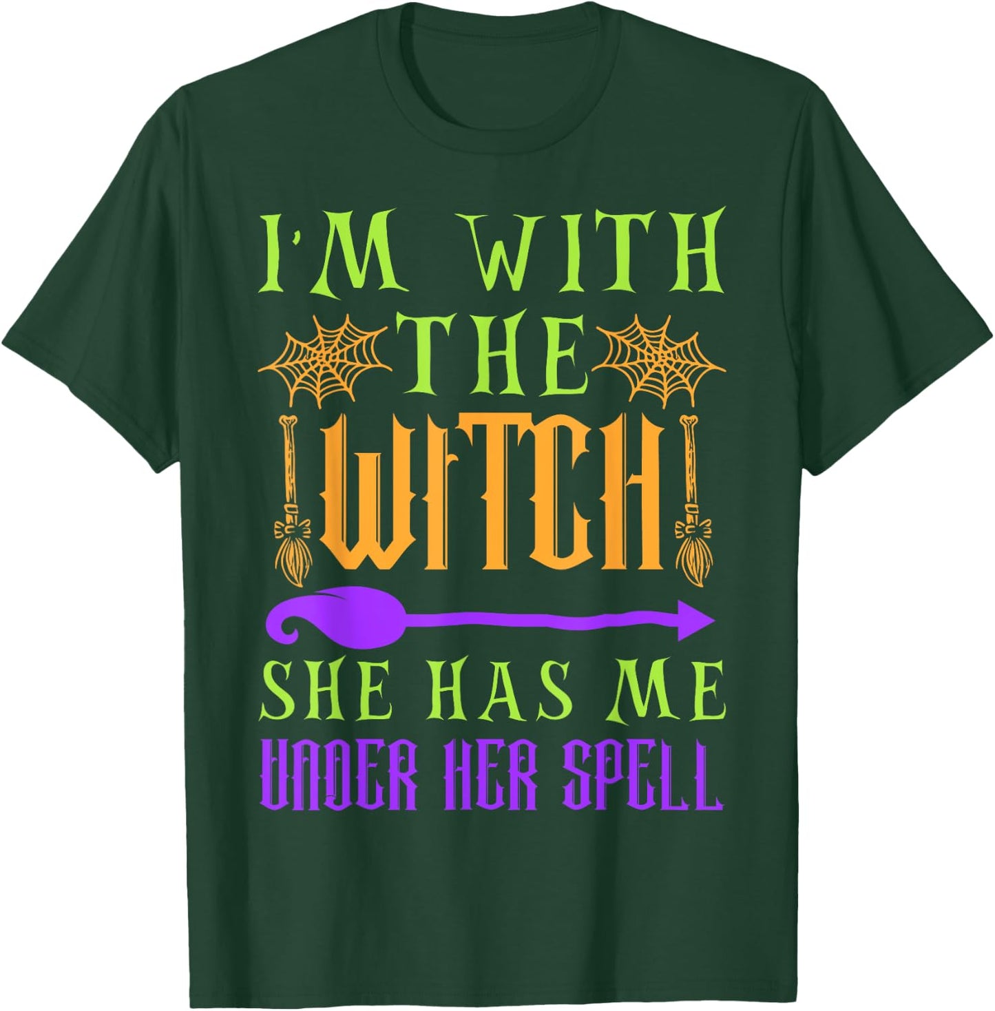 I'm With The Witch She Has Me Under Her Spell - Halloween T-Shirt - T-Shirt | Forest