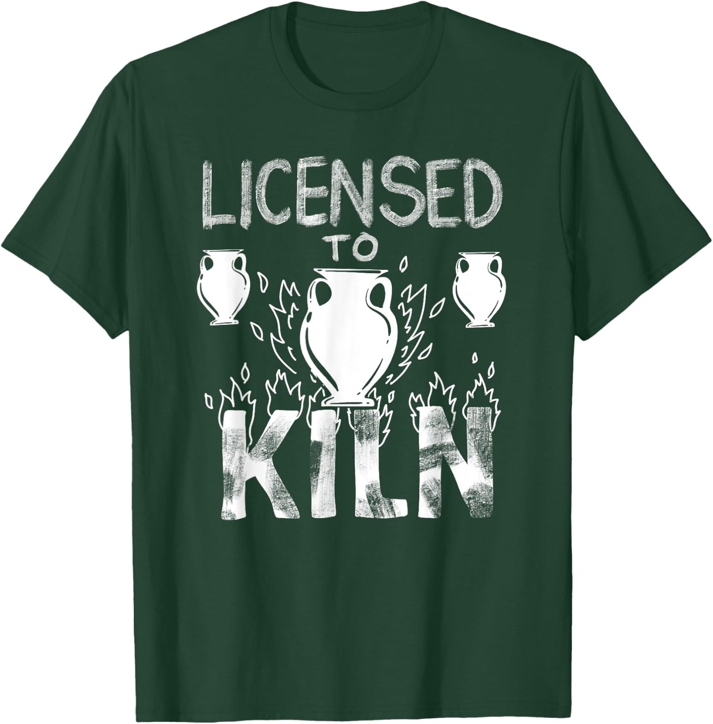 Licensed To Kiln | Cute Pot Sculpting Funny Clay Artist Gift T-Shirt - T-Shirt | Forest