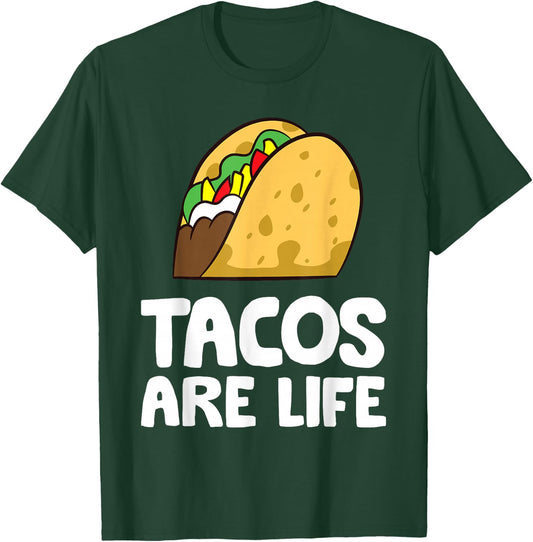 Tacos Are Life Tex Mex Food Taco Lover T-Shirt - T-Shirt | Forest