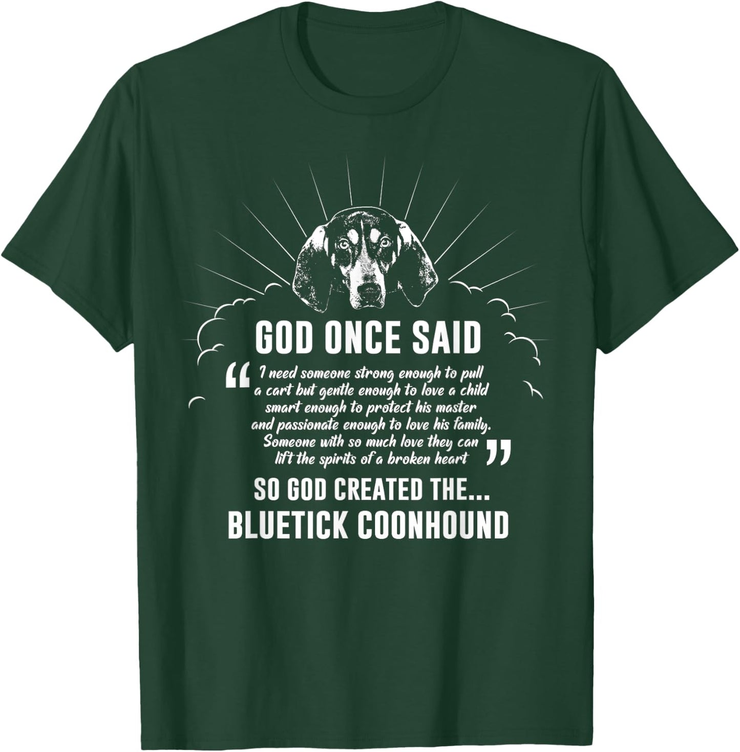 God Once Said Bluetick Coonhound Men Women T-Shirt - T-Shirt | Forest