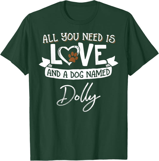 Cute Dog Named Dolly Shirt and Men T-Shirt - T-Shirt | Forest