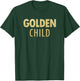 Golden Child Gold Flashy & Bold Statement T-Shirt - T-Shirt | Forest