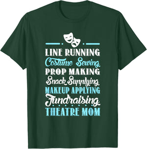Theatre Mom Gift Theatre Lovers T-Shirt - T-Shirt | Forest