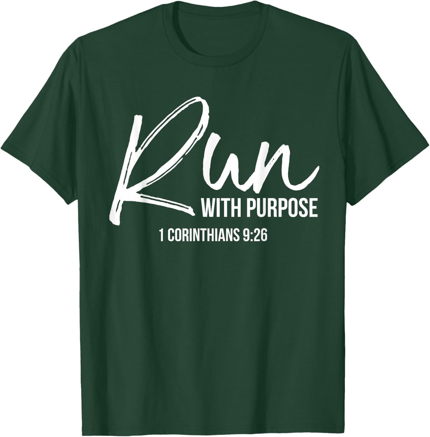 Christian Runner Gift Running Gear Run with Purpose Quote Small T-Shirt - T-Shirt | Forest
