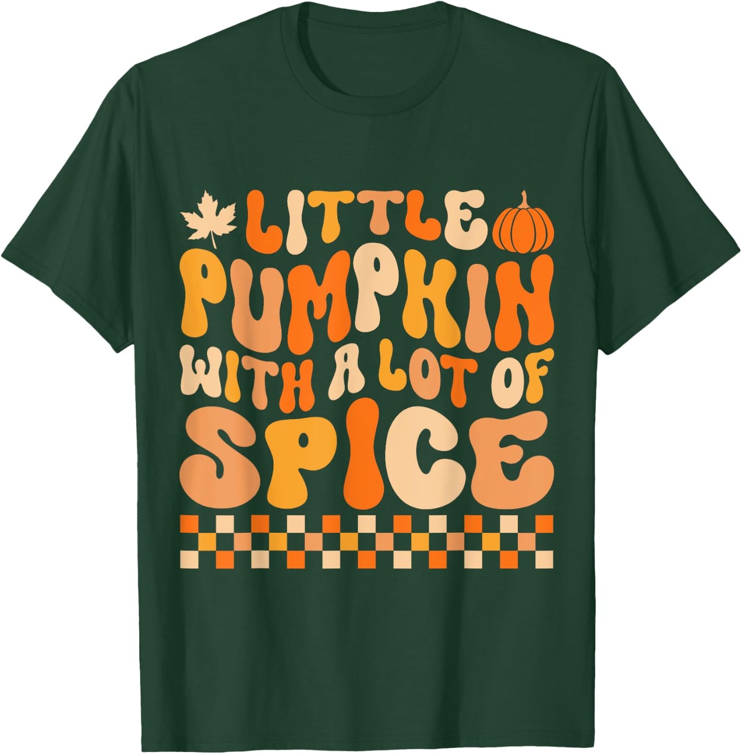 Little Pumpkin With a Lot of Spice Funny Thanksgiving Kids T-Shirt - T-Shirt | Forest