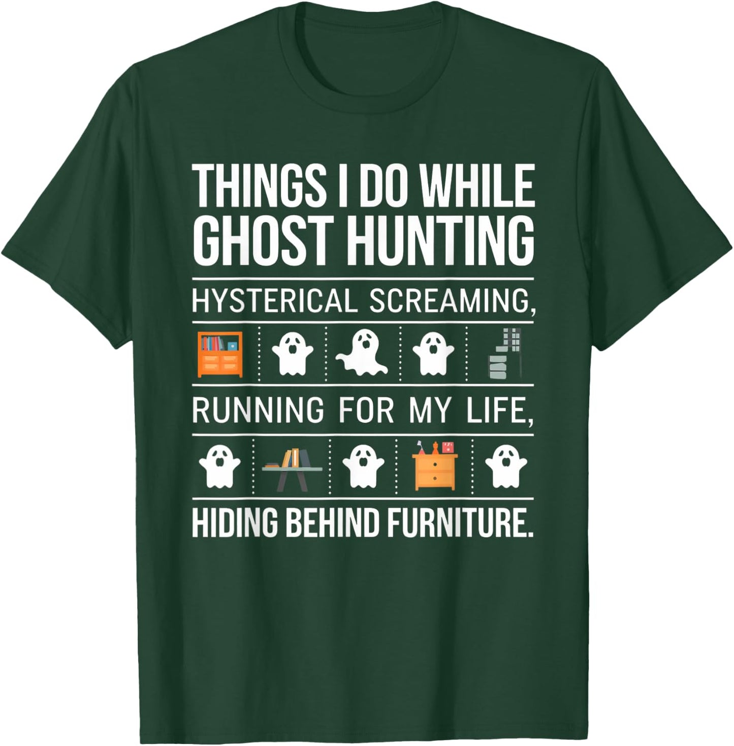 Ghost Hunting – Funny Paranormal Investigator Design T-Shirt - T-Shirt | Forest