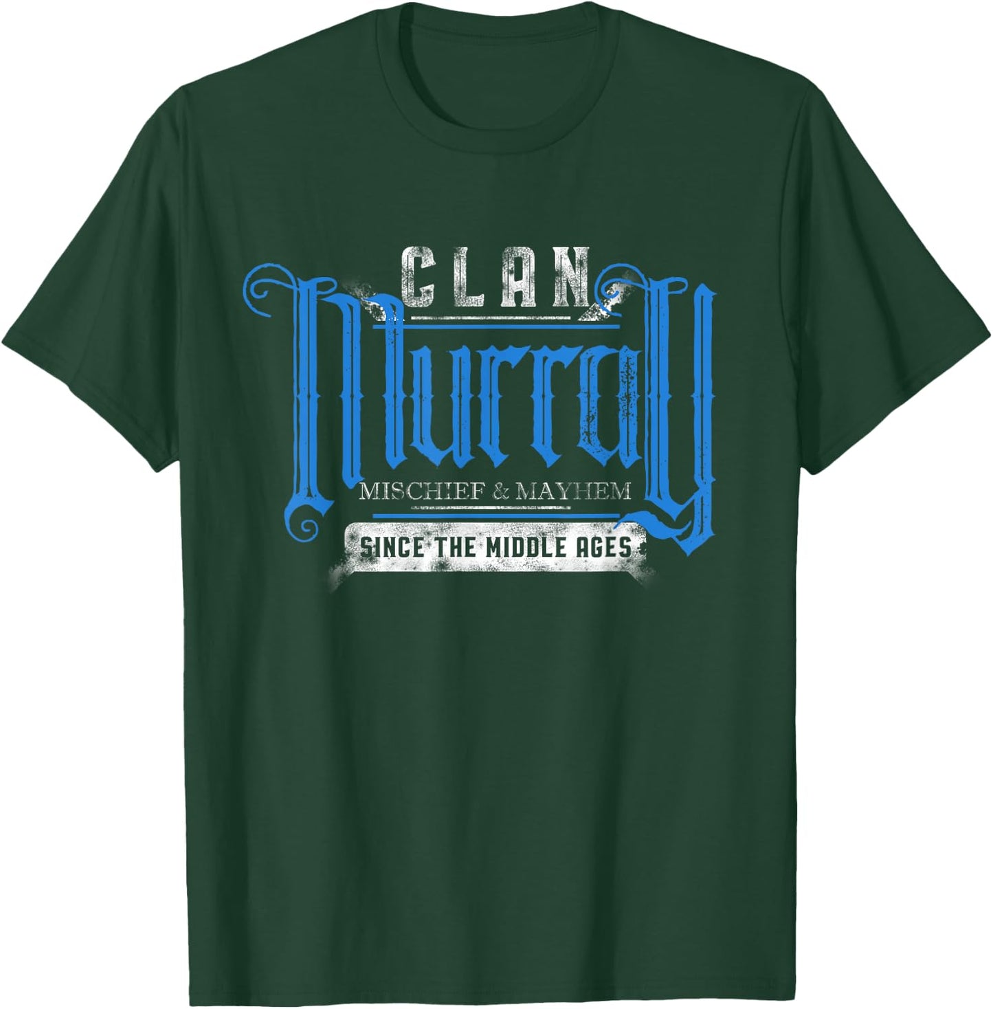 Clan Murray - Mischief & Mayhem Since The Middle Ages T-Shirt - T-Shirt | Forest