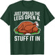 Thanksgiving Just Spread The Legs Open And Stuff It In Dirty T-Shirt - T-Shirt | Forest