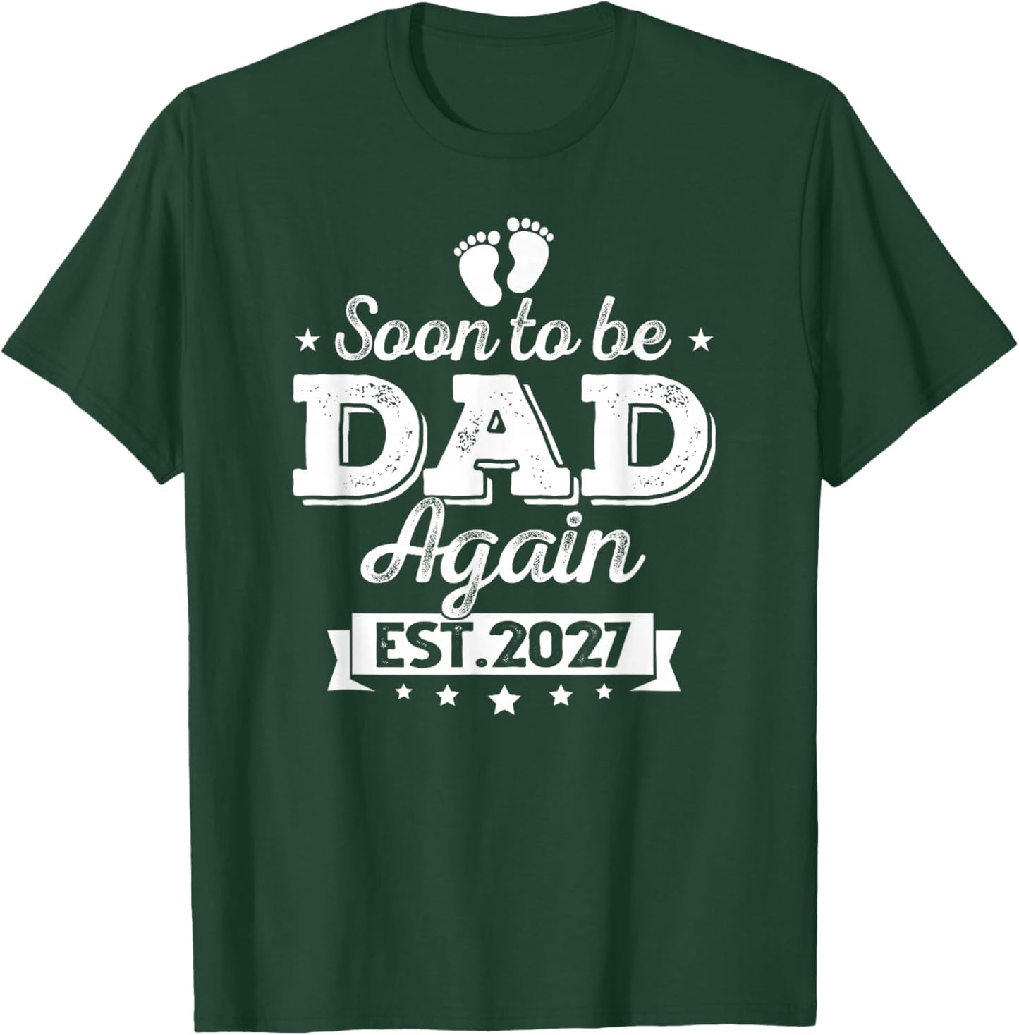 Soon to Be Dad Again 2027 Baby Announcement Baby T-Shirt - T-Shirt | Forest