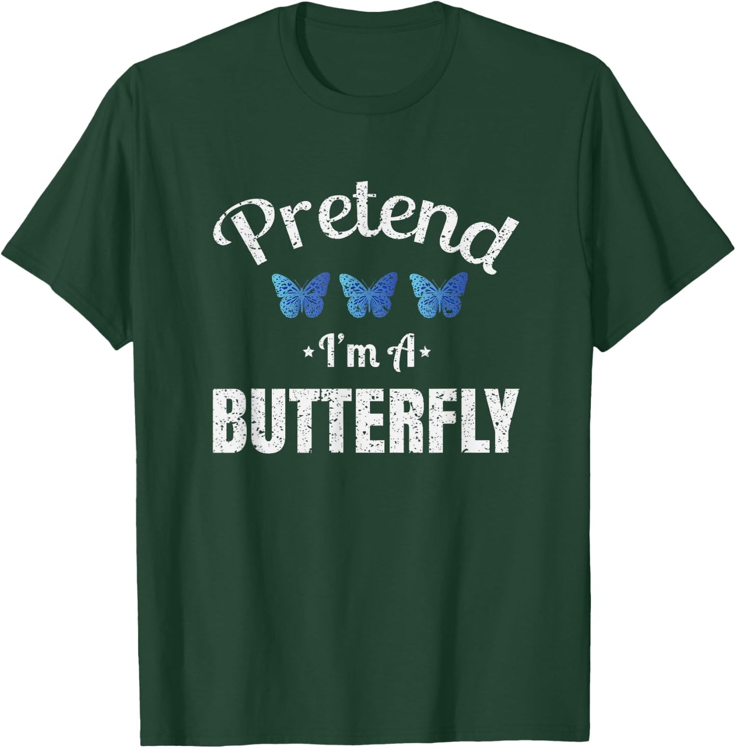 Pretend I'm a Butterfly Lazy Halloween Easy Costume T-Shirt - T-Shirt | Forest