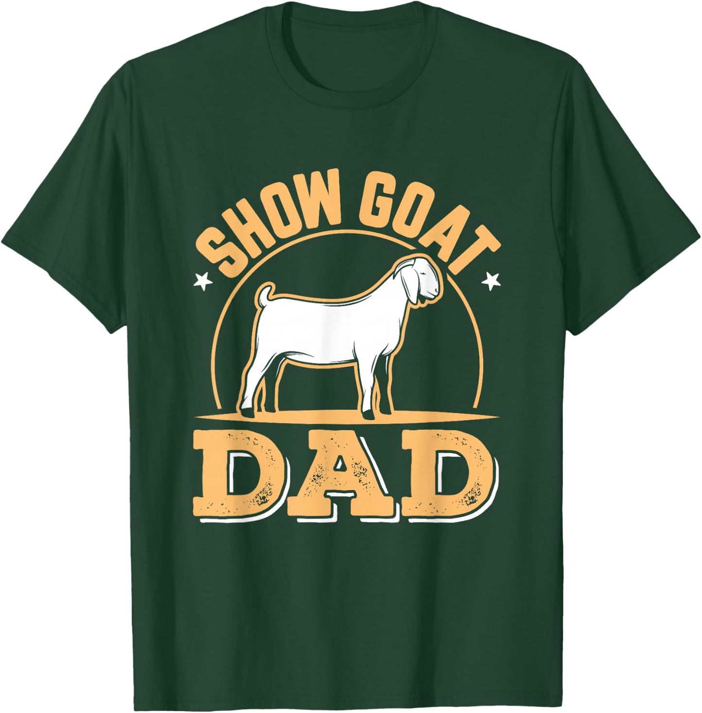 Show Goat Dad Livestock Stock Show Boer T-Shirt - T-Shirt | Forest