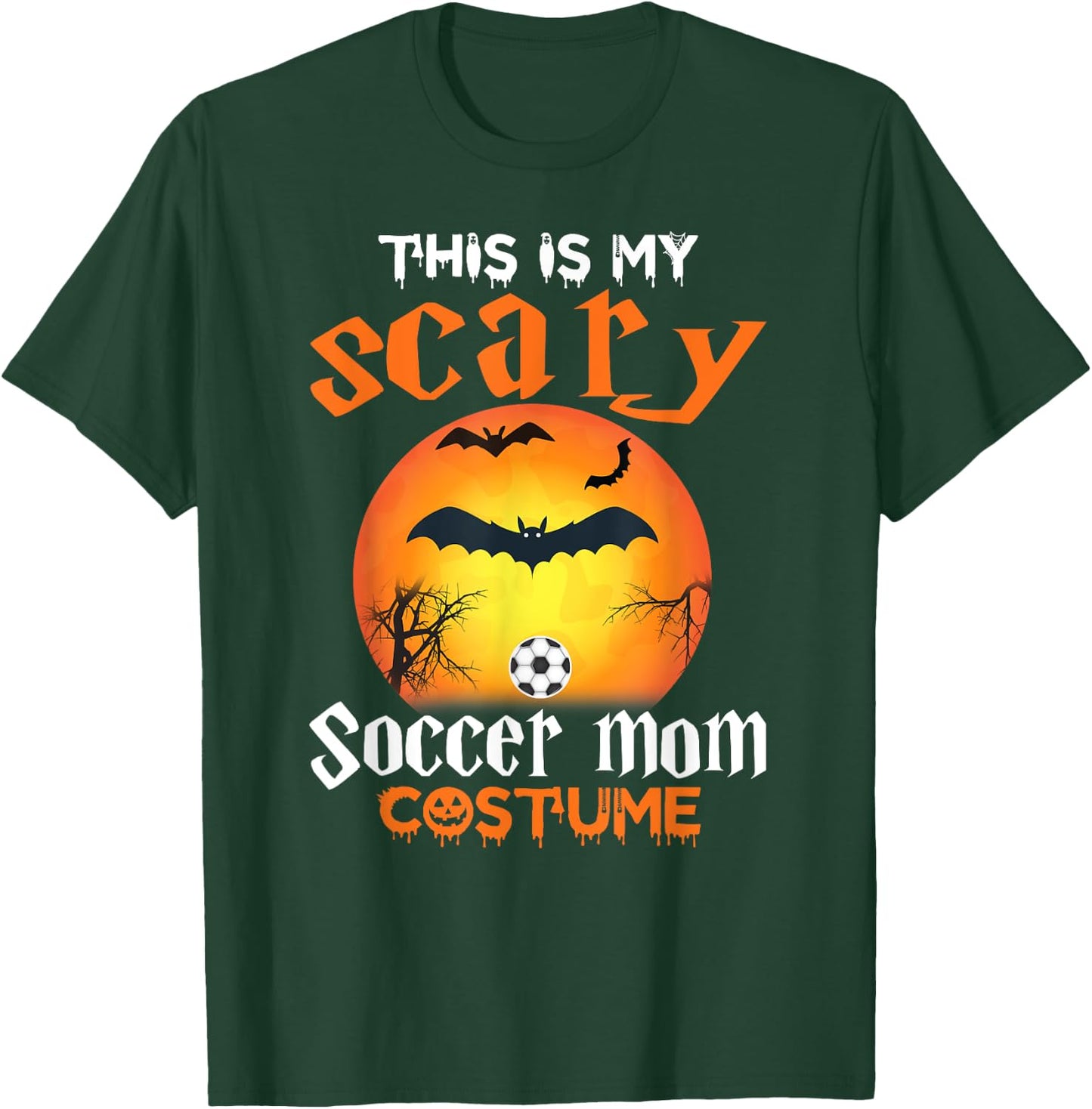 This Is My Scary Soccer Mom Halloween Costume T-Shirt - T-Shirt | Forest