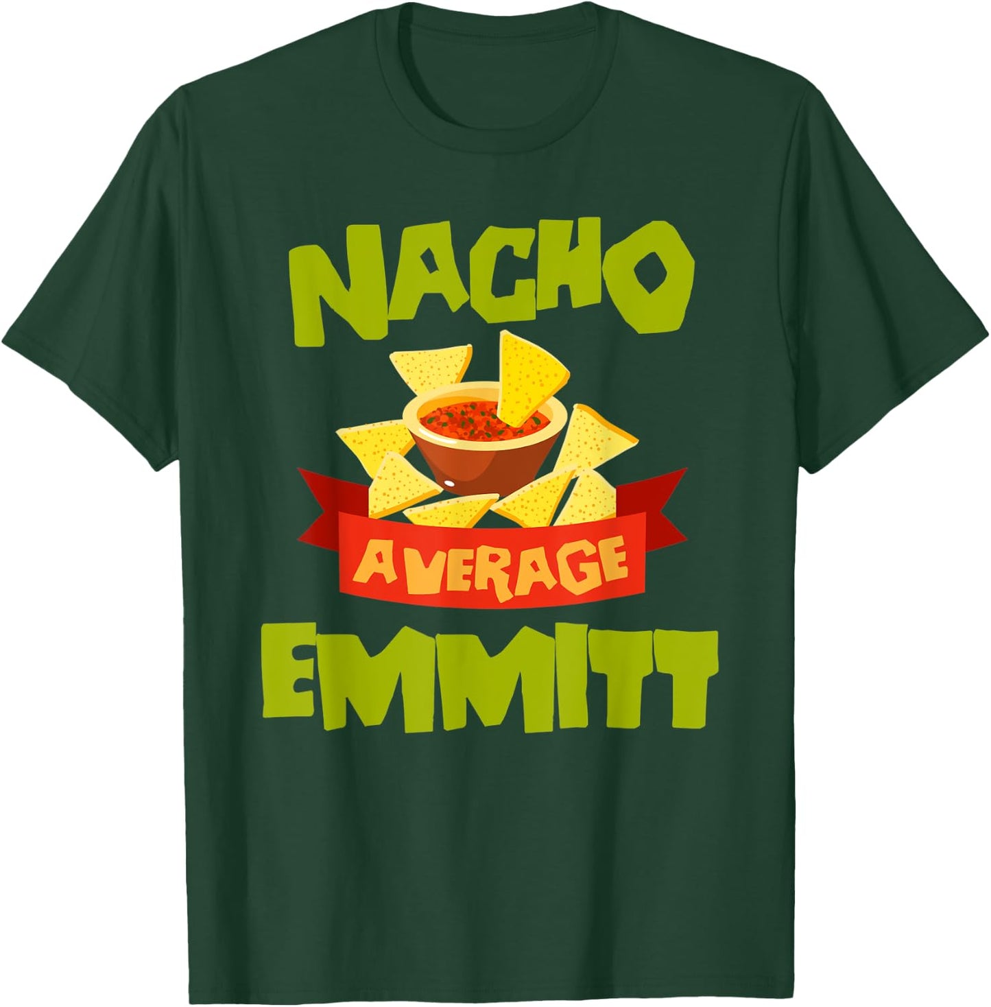 NACHO AVERAGE EMMITT Funny Birthday Personalized Name Gift T-Shirt - T-Shirt | Forest