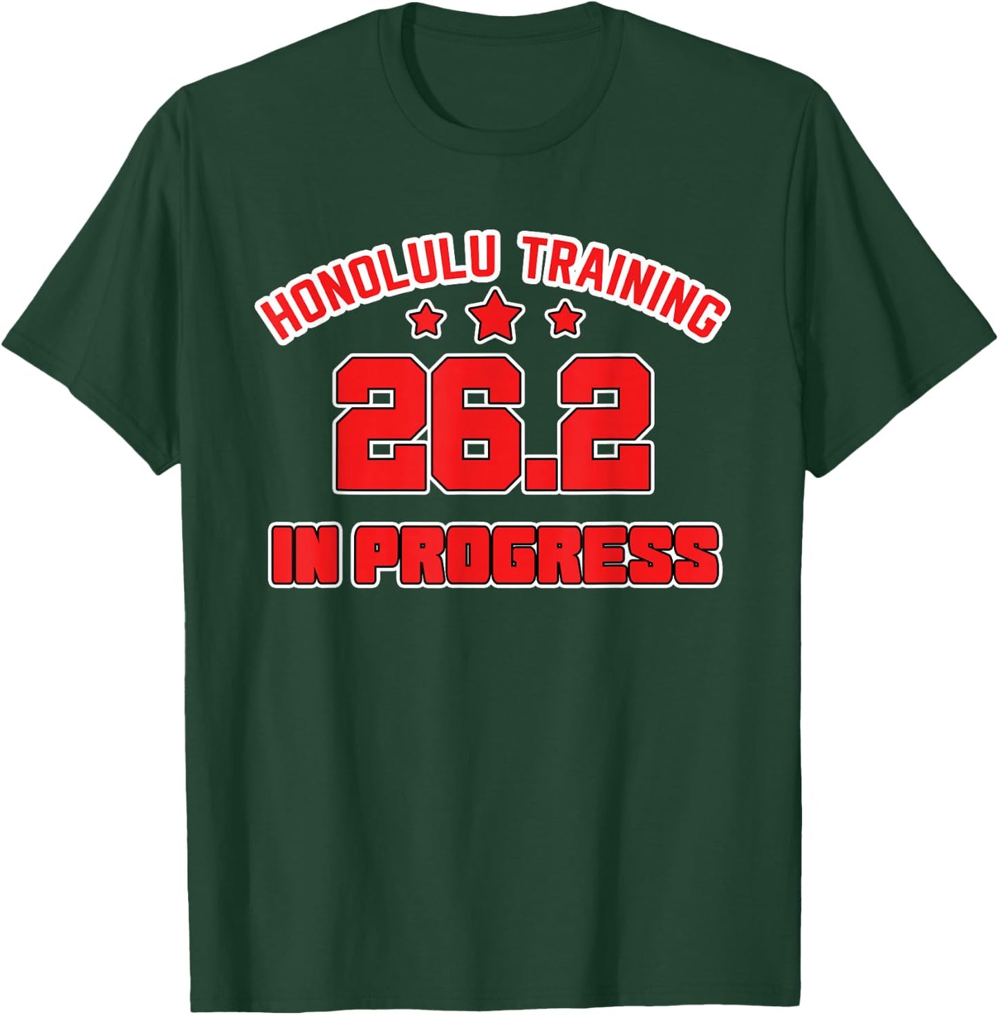 Honolulu Training for the Race Marathon 26.2 Gifts for Run T-Shirt - T-Shirt | Forest