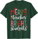 Merry Teacher Bright Students Funny Christmas Teacher T-Shirt - T-Shirt | Forest