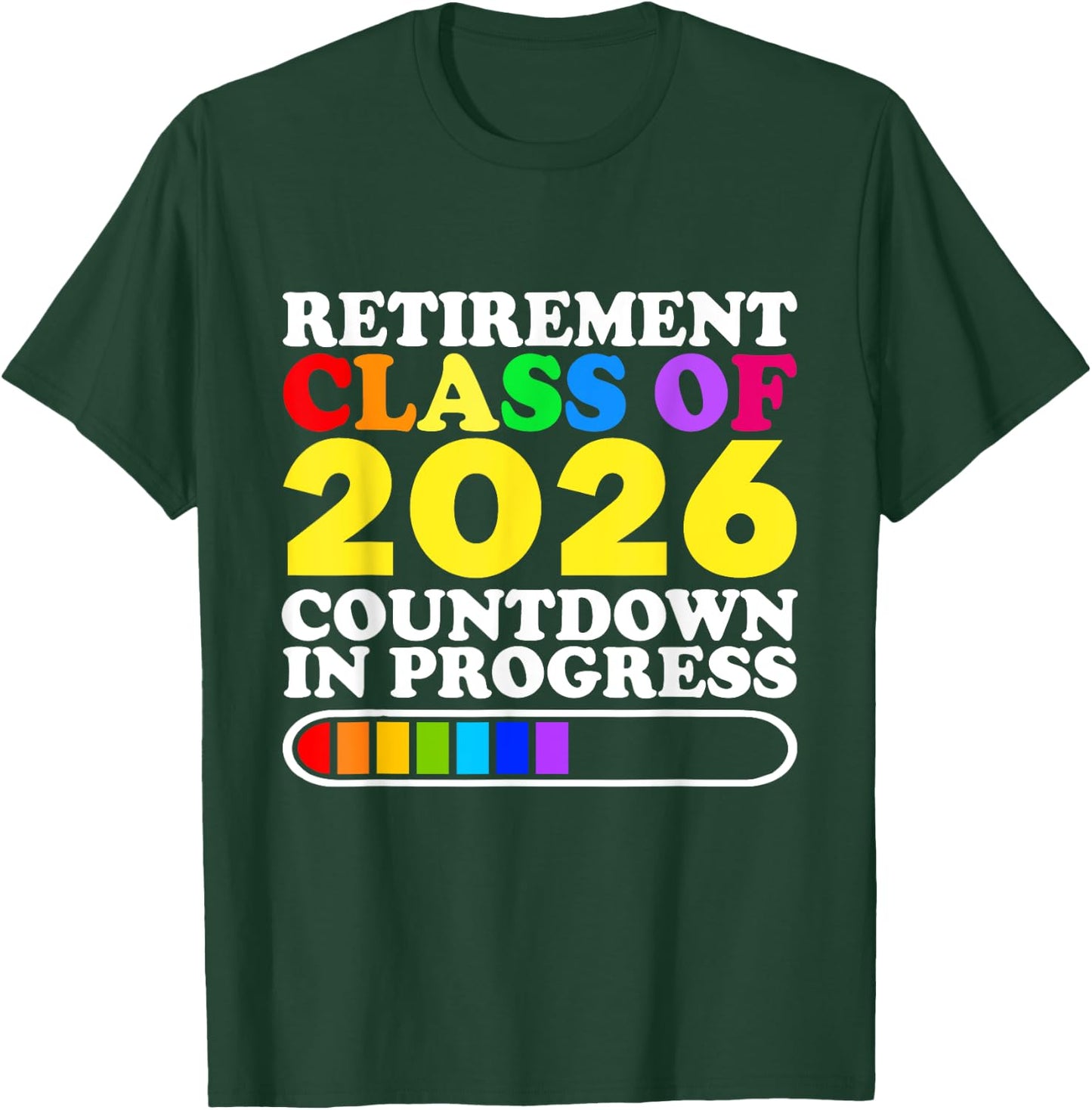 Funny Retirement Class Of 2026 Countdown In Progress Teacher T-Shirt - T-Shirt | Forest