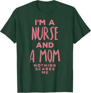 Nurse Mom Nothings Scares Me Shirt Funny Halloween Costume T-Shirt - T-Shirt | Forest
