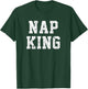 Nap King Shirt. Vintage Funny For those Love Napping T-Shirt - T-Shirt | Forest