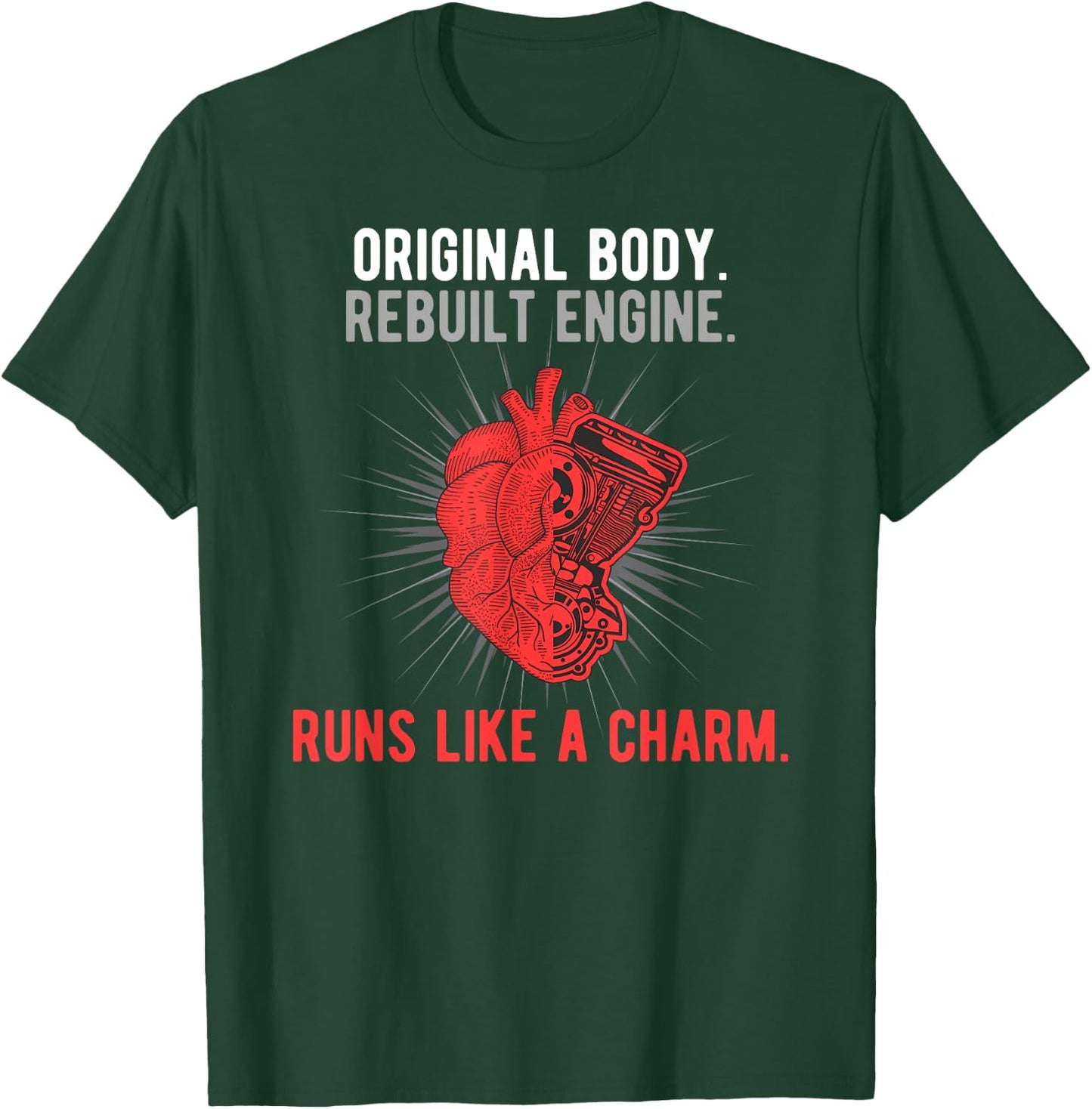 Original Body Rebuilt Engine Runs Like A Charm T-Shirt - T-Shirt | Forest