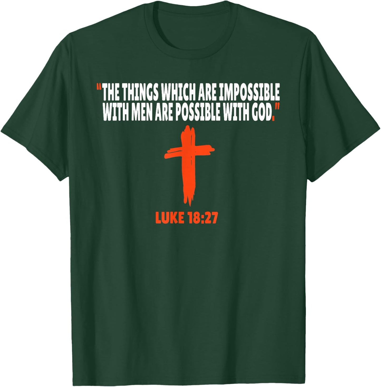 Luke 18:27 Bible Verses Scripture T-Shirt - T-Shirt | Forest