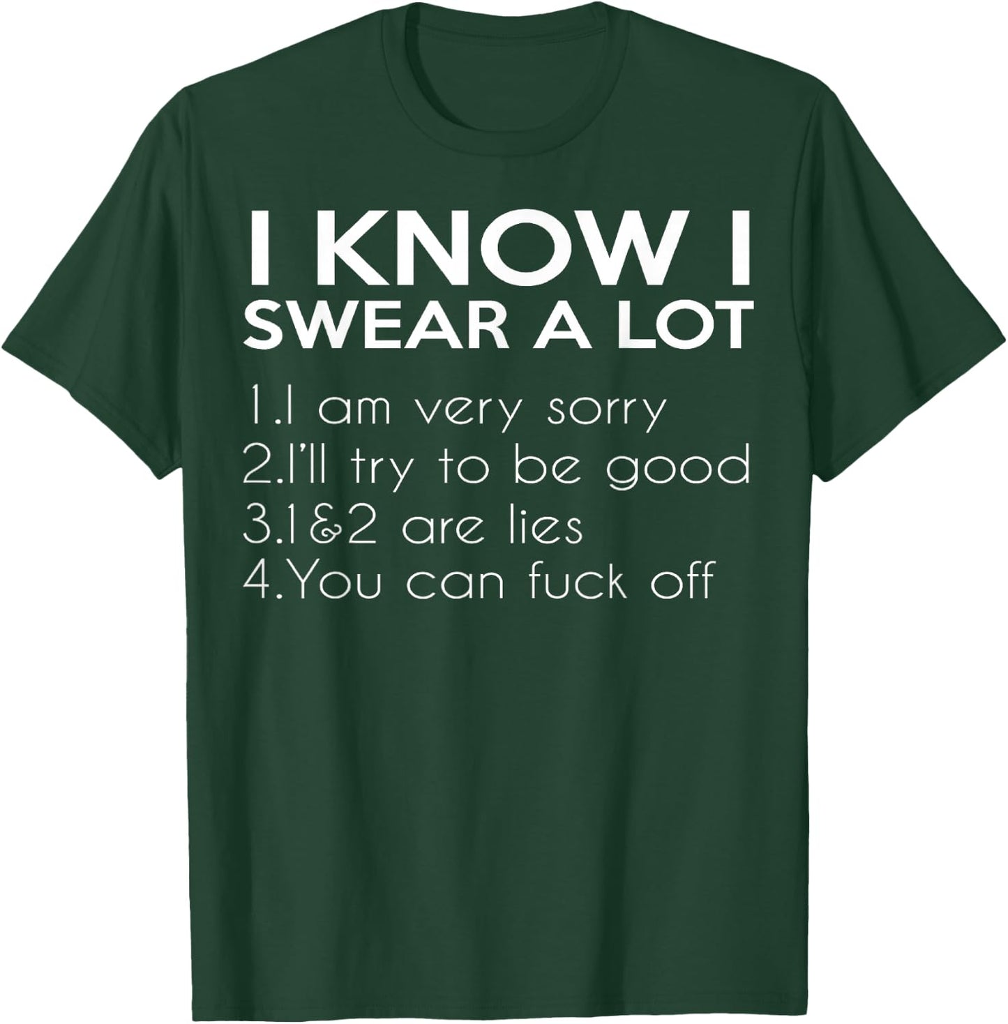 I Know I Swear A Lot You Can Fuck Funny Shirt Gift T-Shirt - T-Shirt | Forest