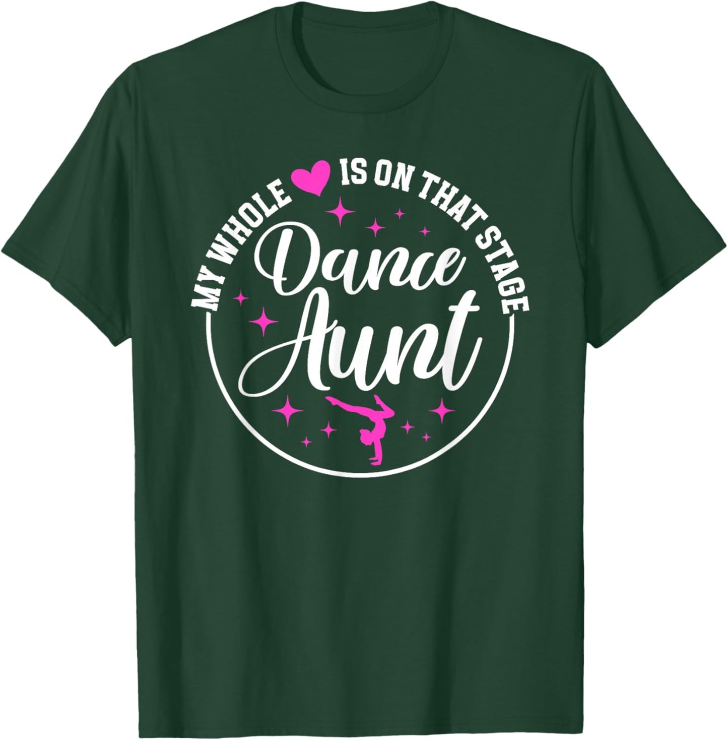 On That Stage Dance Aunt Dancer Aunt Dancing Auntie T-Shirt - T-Shirt | Forest
