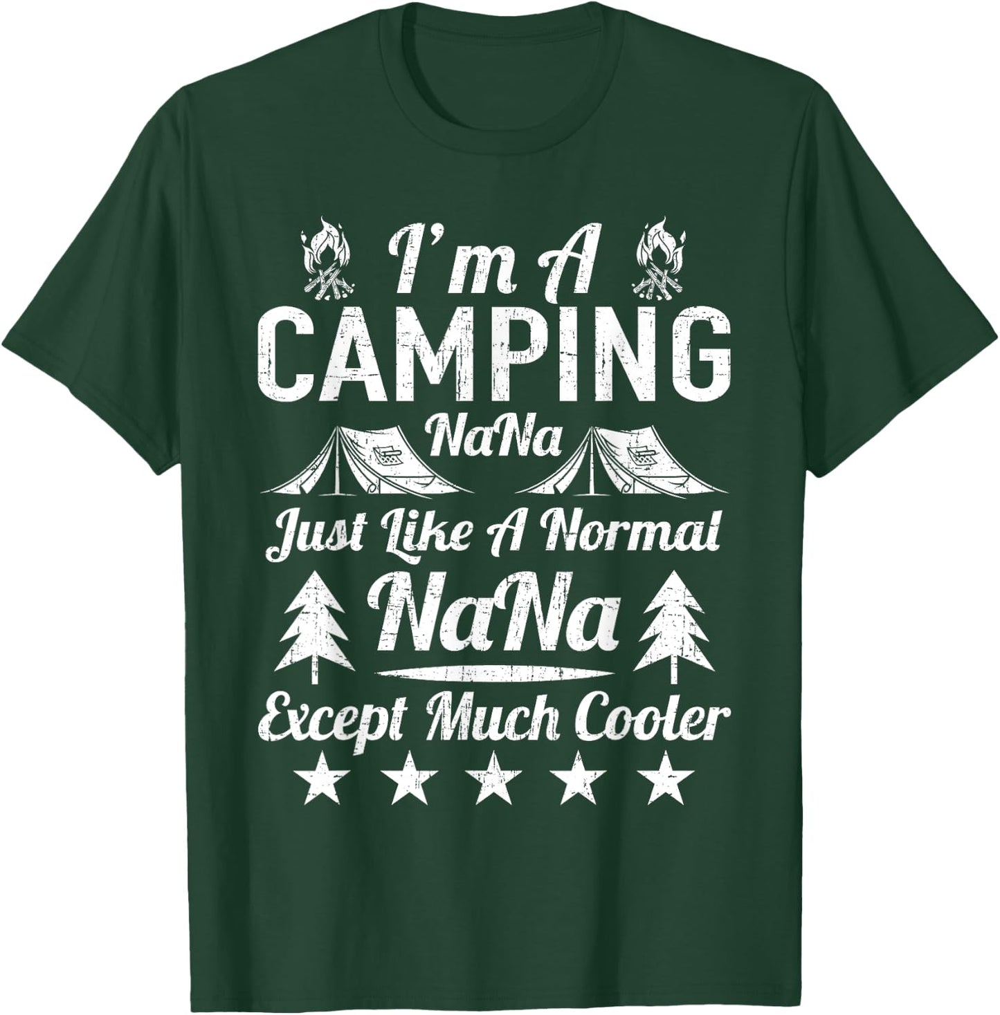 I'm A Camping Nana Just Like A Normal T-Shirt - T-Shirt | Forest
