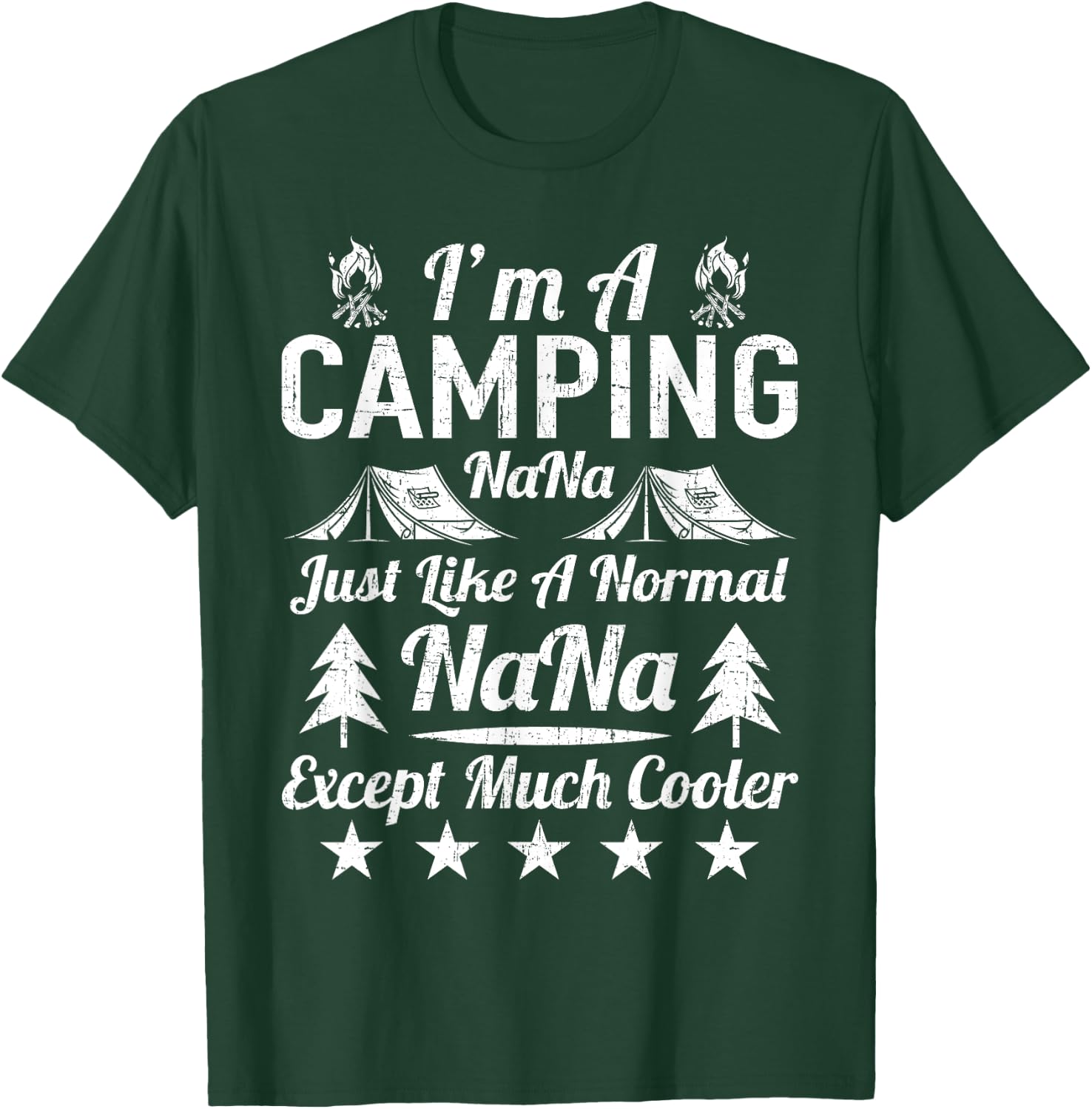 I'm A Camping Nana Just Like A Normal T-Shirt - T-Shirt | Forest