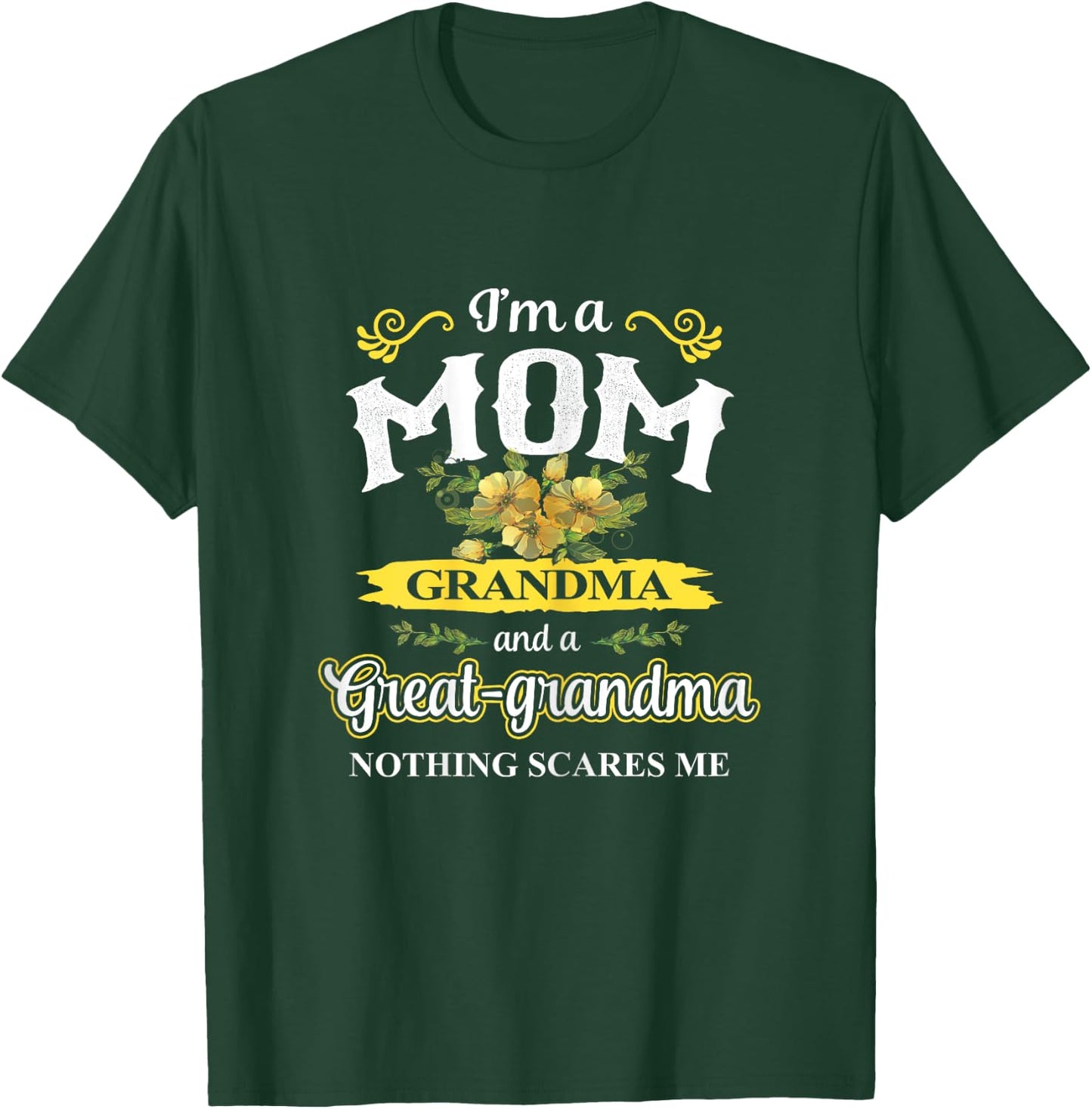 Mother's Day I Am A Mom, Grandma And Great-grandma Shirt T-Shirt - T-Shirt | Forest
