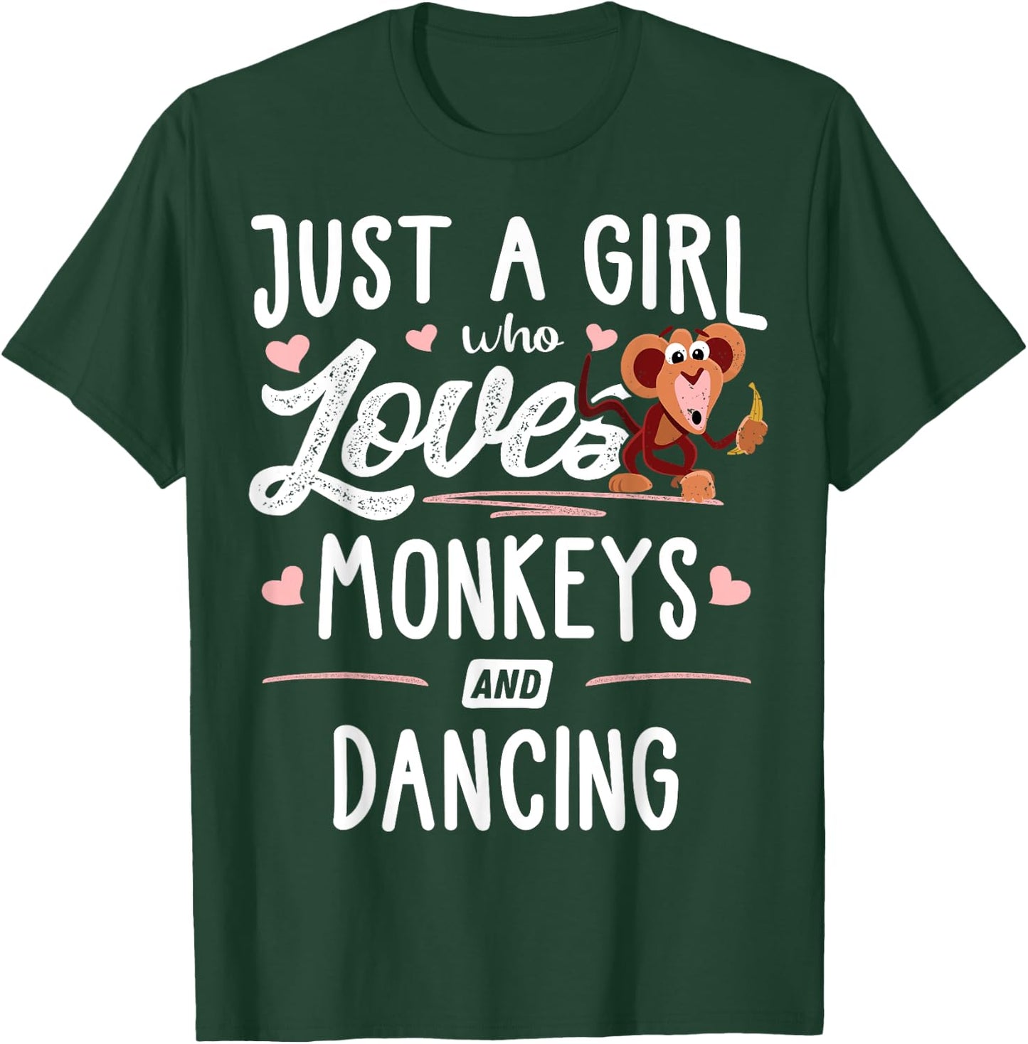 Just A Girl Who Loves Monkeys And Dancing Gift Women T-Shirt - T-Shirt | Forest