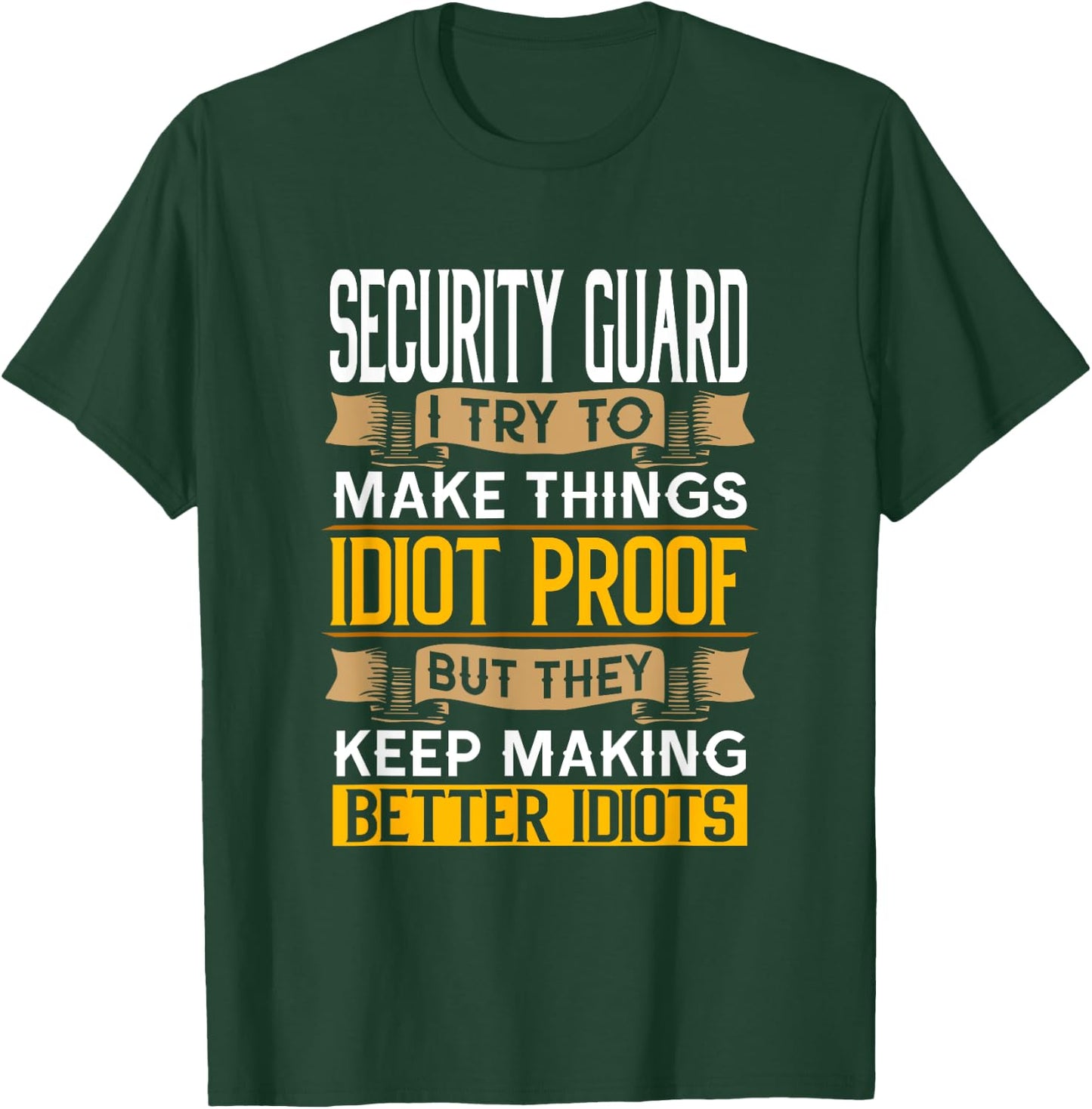Security Guard Sarcastic Graphic Funny Officer T-Shirt - T-Shirt | Forest
