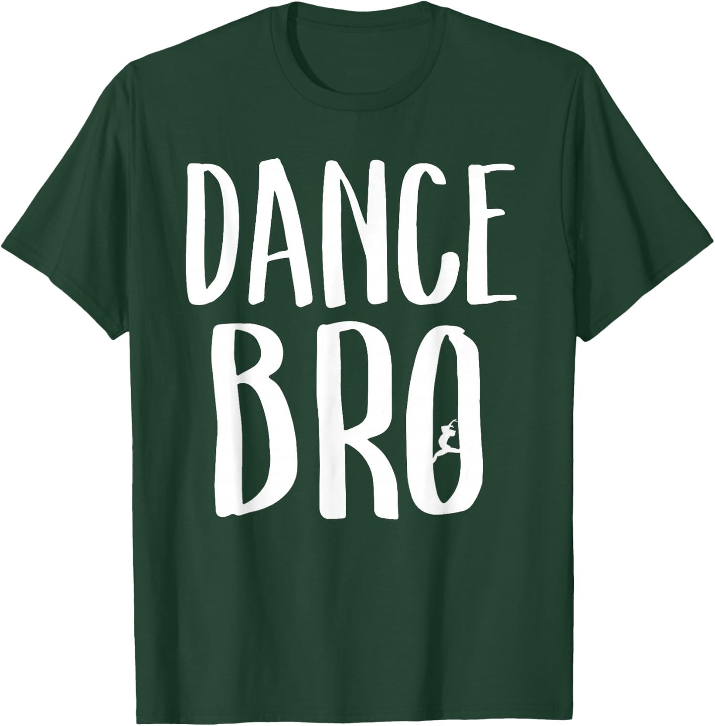 Dance Bro Proud Brother Of Dancer Matching Family Showcase T-Shirt - T-Shirt | Forest