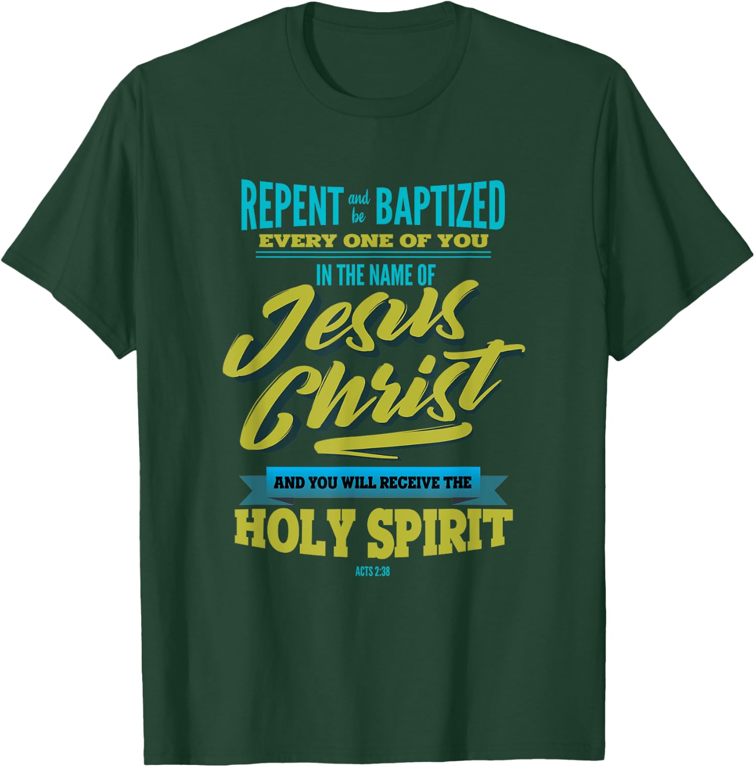 Adult Baptism Baptized in Jesus Christ Holy Spirit T-Shirt - T-Shirt | Forest