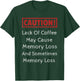 Coffee Causes Memory Loss Coffee Lover Gifts T-Shirt - T-Shirt | Forest