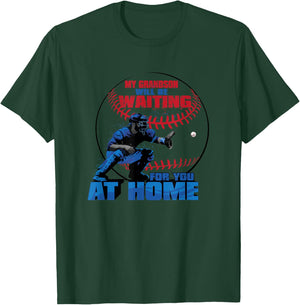 My Grandson Will Be Waiting For You At Home Baseball T Shirt T-Shirt - T-Shirt | Forest