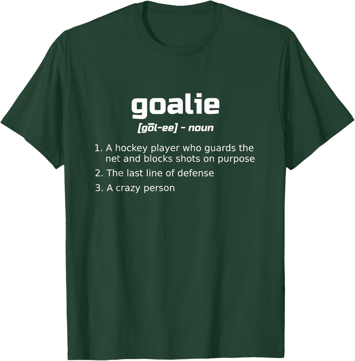 Funny Ice Hockey Goalie Definition Goaltender Gift T-Shirt - T-Shirt | Forest