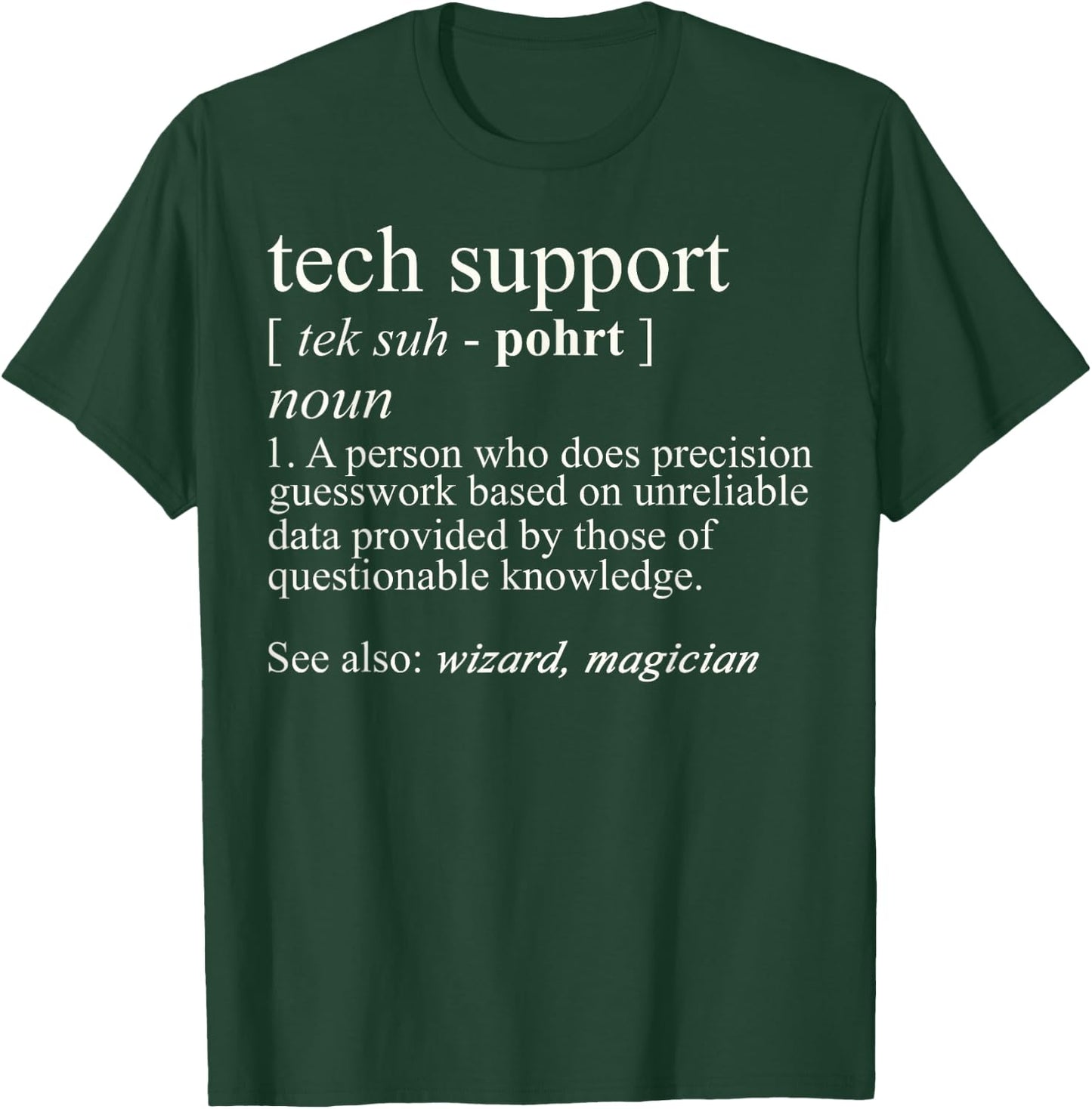 Tech Support Funny Cute Computer Nerd Gift - Black - - Short Sleeve - Small - Classic Fit - Cotton/Polyester - Machine Wash T-Shirt - T-Shirt | Forest