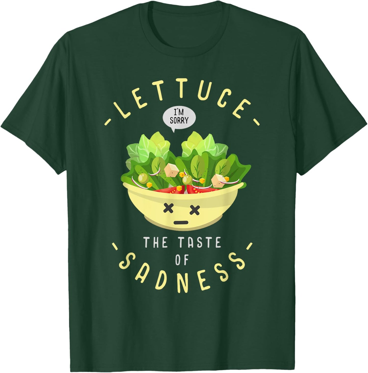 Salad The Taste of Sadness Design Funny Diet T-Shirt - T-Shirt | Forest