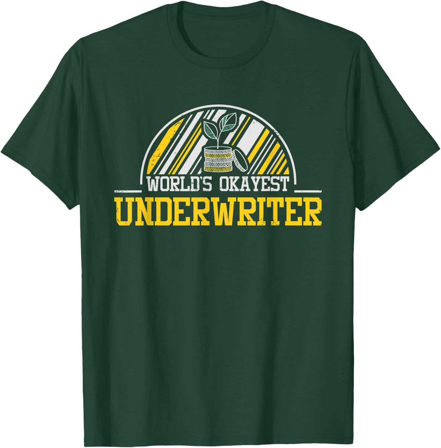 Funny Underwriter T Shirt - Okayest Underwriter T-Shirt - T-Shirt | Forest