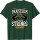 Praise Him With The Strings Psalm 150:4 Guitar Bible Verse T-Shirt - T-Shirt | Forest