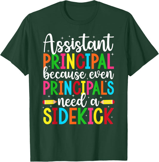 Assistant Principal Appreciation Assistant Principals Funny T-Shirt - T-Shirt | Forest
