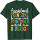 Assistant Principal Appreciation Assistant Principals Funny T-Shirt - T-Shirt | Forest
