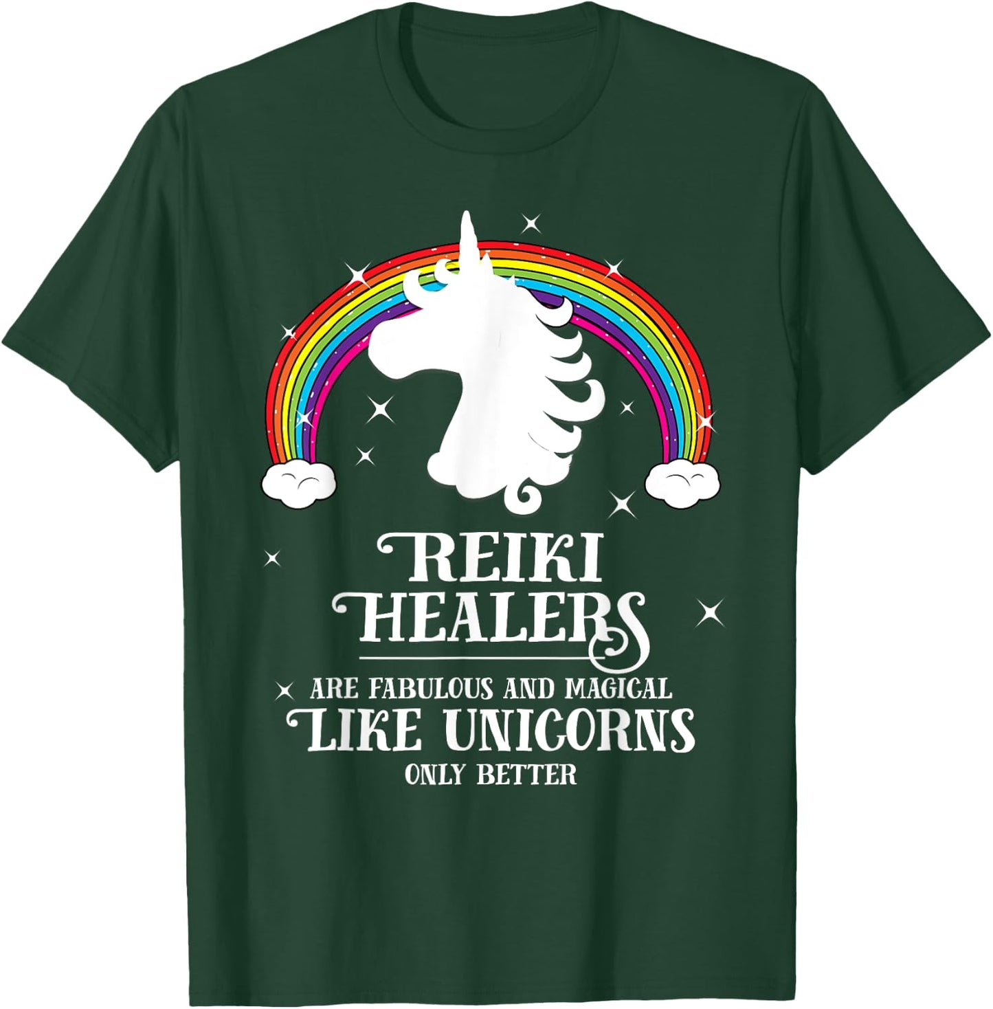 Reiki Healers Fabulous Magical Unicorn Rainbow Gift T-Shirt - T-Shirt | Forest