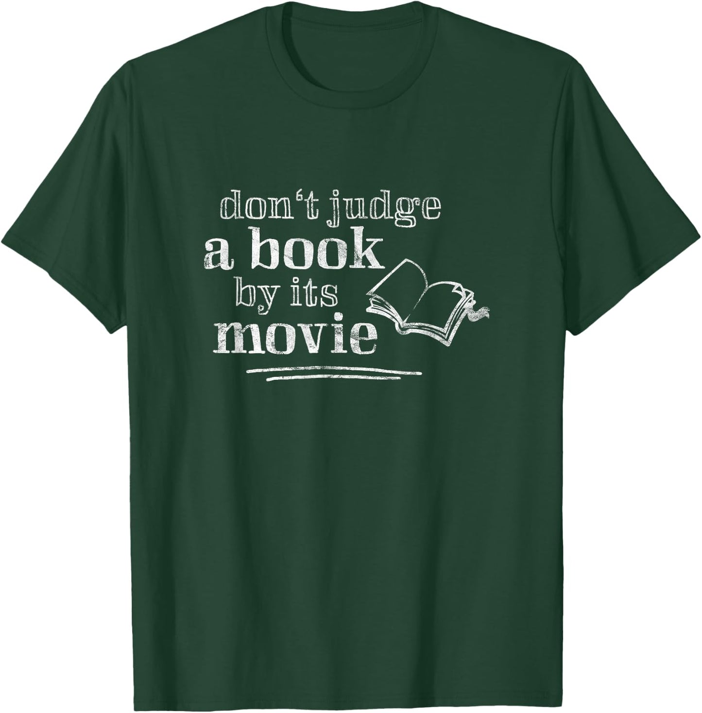 Don't Judge A Book By Its Movie Shirt| Book Nerd Gift T-Shirt - T-Shirt | Forest
